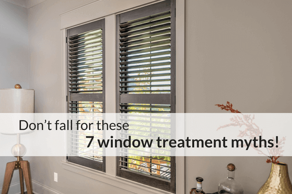 Don’t fall for these common window treatment myths! 